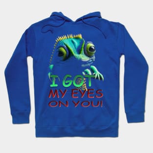 I GOT MY EYES ON YOU Hoodie